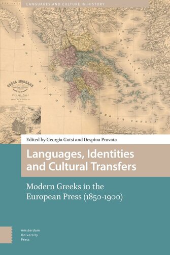 Languages, Identities and Cultural Transfers: Modern Greeks in the European Press (1850-1900)