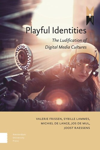 Playful Identities: The Ludification of Digital Media Cultures