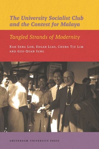 The University Socialist Club and the Contest for Malaya: Tangled Strands of Modernity