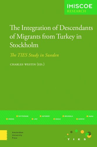The Integration of Descendants of Migrants from Turkey in Stockholm: The TIES Study in Sweden