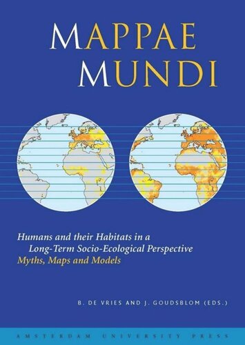 Mappae Mundi: Humans and their Habitats in a Long-Term Socio-Ecological Perspective: Myths, Maps and Models