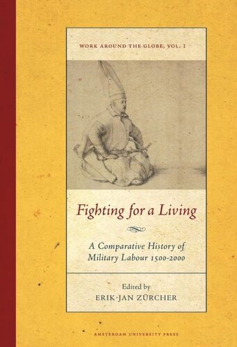 Fighting for a Living: A Comparative Study of Military Labour 1500-2000