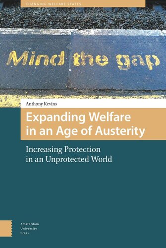 Expanding Welfare in an Age of Austerity: Increasing Protection in an Unprotected World