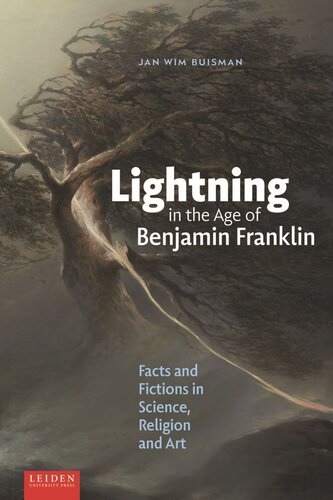 Lightning in the Age of Benjamin Franklin: Facts and Fictions in Science, Religion, and Art