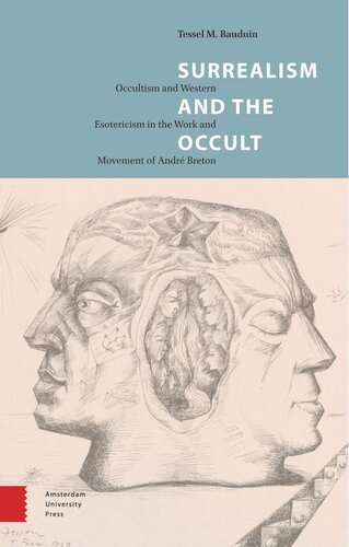 Surrealism and the Occult: Occultism and Western Esotericism in the Work and Movement of André Breton