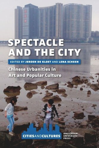 Spectacle and the City: Chinese Urbanities in Art and Popular Culture