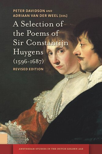 A Selection of the Poems of Sir Constantijn Huygens (1596-1687): Revised, Second Edition