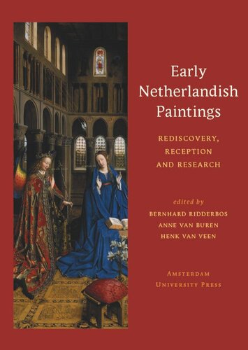 Early Netherlandish Paintings: Rediscovery, Reception and Research