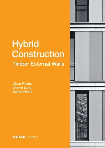 Hybrid Construction – Timber External Walls: Hybrid design: eco-efficient + economic