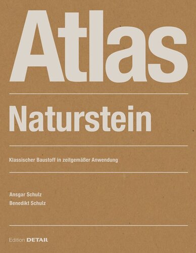 Atlas Naturstein: Klassischer Baustoff in zeitgemäßer Anwendung