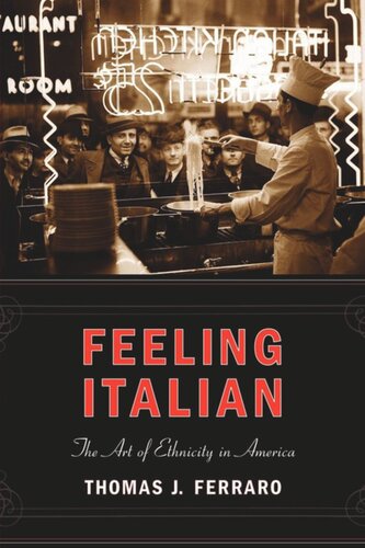 Feeling Italian: The Art of Ethnicity in America