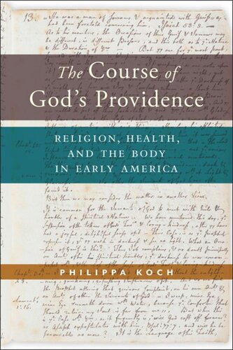 The Course of God’s Providence: Religion, Health, and the Body in Early America