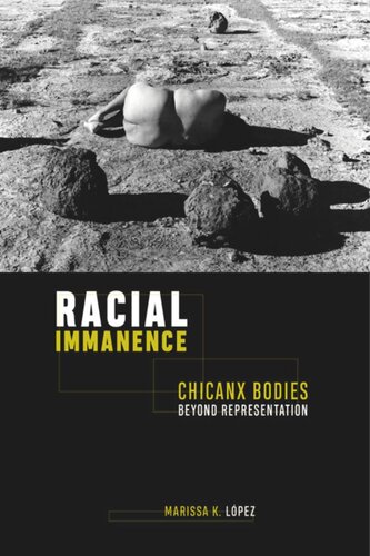 Racial Immanence: Chicanx Bodies beyond Representation