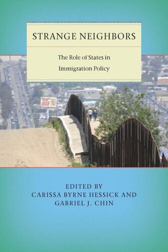 Strange Neighbors: The Role of States in Immigration Policy