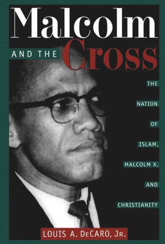 Malcolm and the Cross: The Nation of Islam, Malcolm X, and Christianity