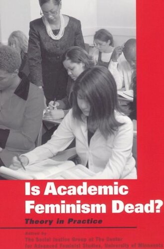 Is Academic Feminism Dead?: Theory in Practice