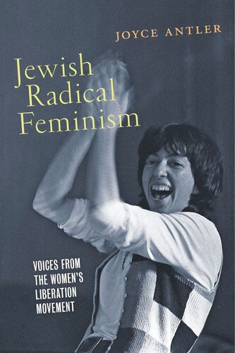 Jewish Radical Feminism: Voices from the Women’s Liberation Movement