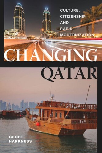 Changing Qatar: Culture, Citizenship, and Rapid Modernization