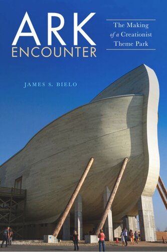 Ark Encounter: The Making of a Creationist Theme Park
