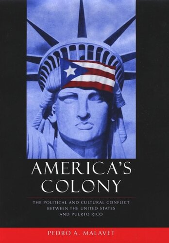America's Colony: The Political and Cultural Conflict between the United States and Puerto Rico