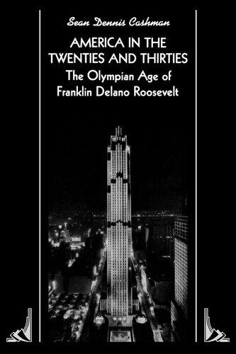 America in the Twenties and Thirties: The Olympian Age of Franklin Delano Roosevelt