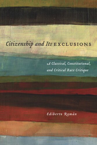 Citizenship and Its Exclusions: A Classical, Constitutional, and Critical Race Critique