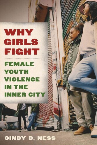 Why Girls Fight: Female Youth Violence in the Inner City