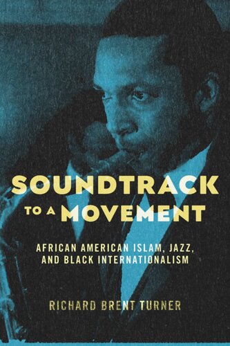 Soundtrack to a Movement: African American Islam, Jazz, and Black Internationalism