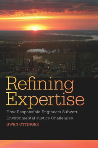 Refining Expertise: How Responsible Engineers Subvert Environmental Justice Challenges