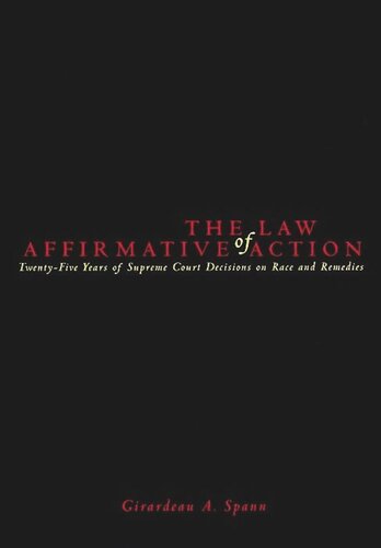 The Law of Affirmative Action: Twenty Five Years of Supreme Court Decisions on Race and Remedies