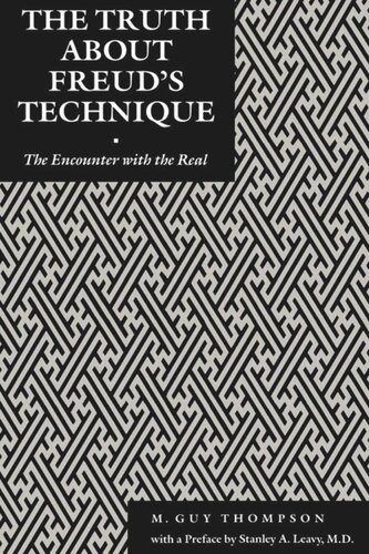 The Truth About Freud's Technique: The Encounter With the Real