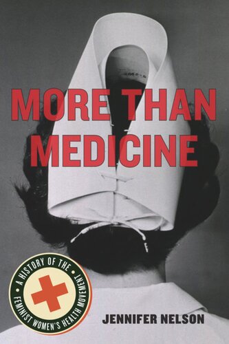 More Than Medicine: A History of the Feminist Women's Health Movement
