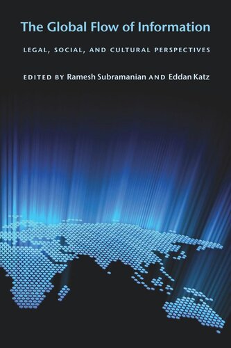 The Global Flow of Information: Legal, Social, and Cultural Perspectives
