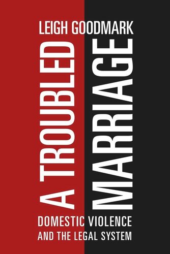 A Troubled Marriage: Domestic Violence and the Legal System