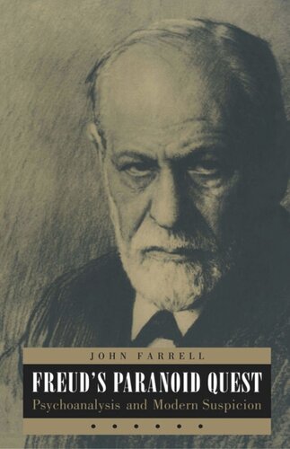 Freud's Paranoid Quest: Psychoanalysis and Modern Suspicion