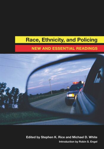 Race, Ethnicity, and Policing: New and Essential Readings