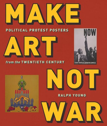 Make Art Not War: Political Protest Posters from the Twentieth Century