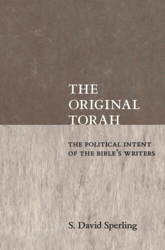 The Original Torah: The Political Intent of the Bible's Writers