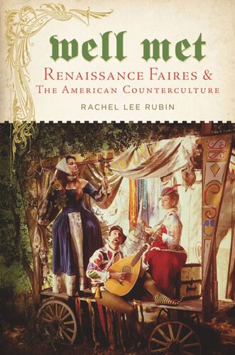 Well Met: Renaissance Faires and the American Counterculture