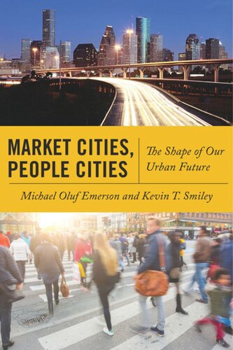 Market Cities, People Cities: The Shape of Our Urban Future