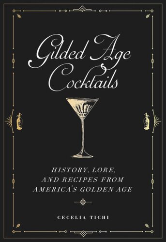 Gilded Age Cocktails: History, Lore, and Recipes from America's Golden Age