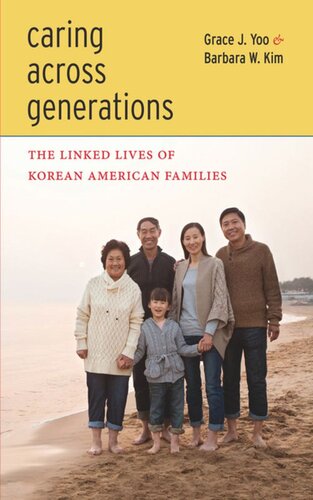 Caring Across Generations: The Linked Lives of Korean American Families
