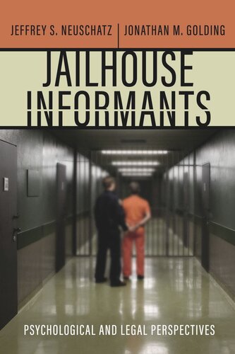 Jailhouse Informants: Psychological and Legal Perspectives