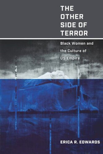 The Other Side of Terror: Black Women and the Culture of US Empire