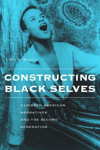 Constructing Black Selves: Caribbean American Narratives and the Second Generation