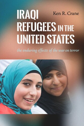 Iraqi Refugees in the United States: The Enduring Effects of the War on Terror