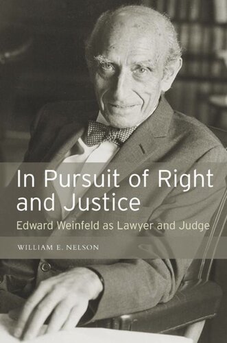 In Pursuit of Right and Justice: Edward Weinfeld as Lawyer and Judge
