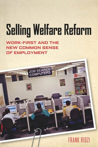 Selling Welfare Reform: Work-First and the New Common Sense of Employment
