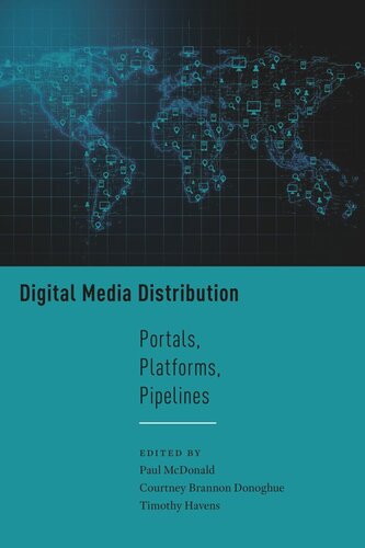 Digital Media Distribution: Portals, Platforms, Pipelines