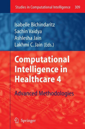Computational Intelligence in Healthcare 4: Advanced Methodologies 